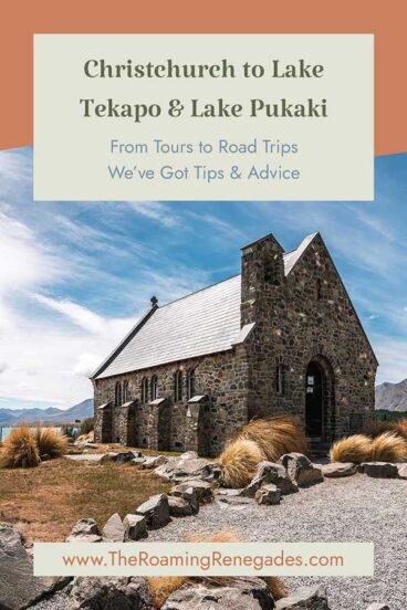 Christchurch to Lake Tekapo & Lake Pukaki Guide [UPDATED FOR 2023]