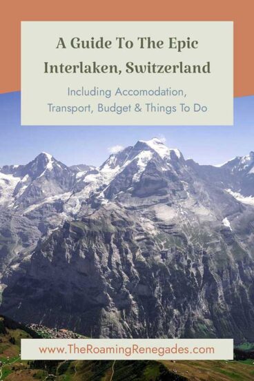 Guide to Interlaken, Switzerland. The Adventure Capital Of The World!!