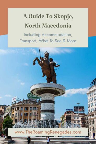 An In Depth Guide To Skopje, Macedonia. [UPDATED FOR 2026]