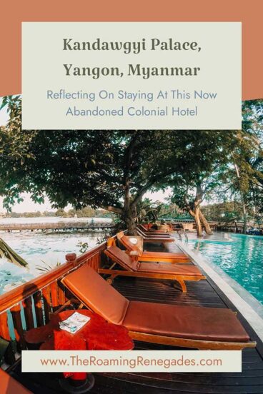 Kandawgyi Palace, Yangon, Myanmar. Reviewed. [UPDATED FOR 2026]